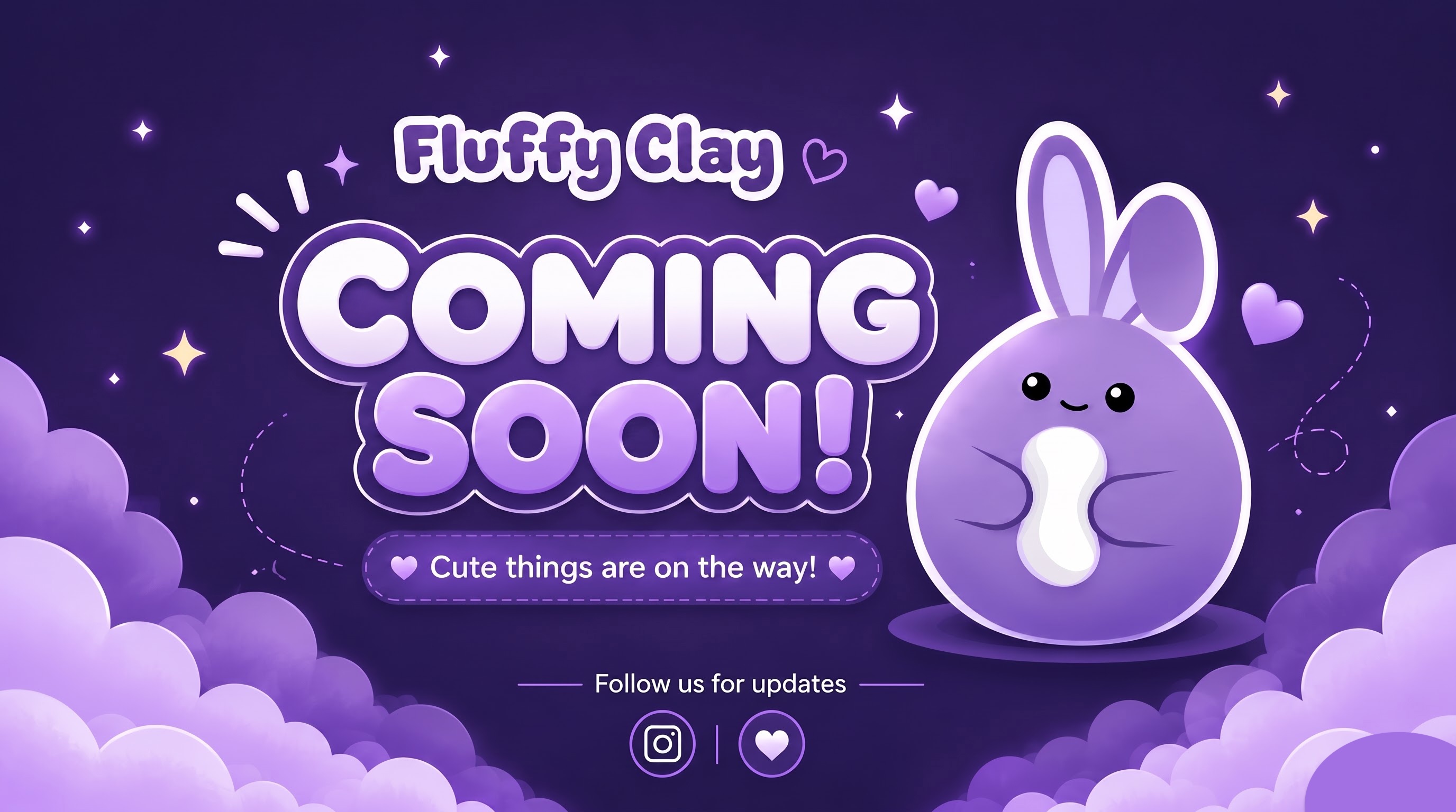 Fluffy Clay Coming Soon